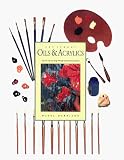 Oils & Acrylics: Step-By-Step Teaching Through Inspirational Projects (Art School Series)