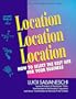 Location, Location, Location: How to Select the Best Site for Your Business (PSI Successful Business Library)