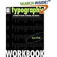 A Typographic Workbook: A Primer to History, Techniques, and Artistry
