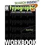 A Typographic Workbook: A Primer to History, Techniques and Artistry