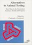 Alternatives to Animal Testing: New Ways in the Biomedical Sciences, Trends and Progress