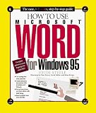 How to Use Word for Windows 95 (How it works series),
Eric M. Stone