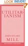 Utilitarianism (Great Books in Philosophy)