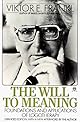 The Will to Meaning: Foundations and Applications of Logotherapy