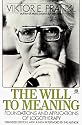 The Will to Meaning: Foundations and Applications of Logotherapy (Meridian)