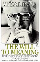 The Will to Meaning: Foundations and Applications of Logotherapy (Meridian)