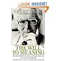 The Will to Meaning: Foundations and Applications of Logotherapy (Meridian)