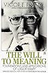 The Will to Meaning: Foundations and Applications of Logotherapy (Meridian)