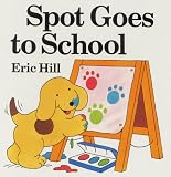Spot Goes to School (Lift-the-flap Book)