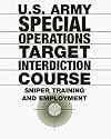 U.S. Army Special Operations Target Interdiction Course: Sniper Training And Employment
