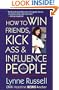 How to Win Friends, Kick Ass, and Influence People