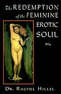 The Redemption of the Feminine Erotic Soul (Jung on the Hudson Books)