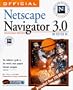 Official Netscape Navigator 3 Book, Macintosh Edition: The Definitive Guide to the World's Most Popular Internet Navigator
