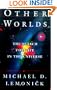 Other Worlds: The Search for Life in the Universe