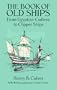 The Book of Old Ships: From Egyptian Galleys to Clipper Ships