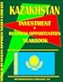 Kazakhstan Investment & Business Opportunities Yearbook (World Investment & Business Opportunities Library)