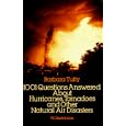 1001 Questions Answered About: Hurricanes, Tornadoes and Other Natural Air Disasters by Barbara Tufty