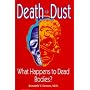 Death to Dust: What Happens to Dead Bodies?