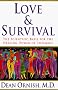 Love and Survival : The Scientific Basis for the Healing Power of Intimacy