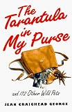 Books : The Tarantula in My Purse: and 172 Other Wild Pets