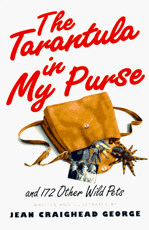 The Tarantula in My Purse: and 172 Other Wild Pets