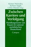 Zwischen Karriere und Verfolgung - Kirsten Heinsohn