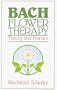 Bach Flower Therapy: Theory and Practice