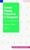 Network Planning, Procurement, and Management (Mcgraw-Hill Series on Computer Communications)