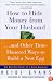 How to Hide Money from Your Hu...And Other Time-Honored Ways to Build A Nest Egg: The Best Kept Secret of Marriage