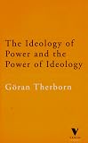The Ideology of Power and the Power of Ideology (Verso Classic)