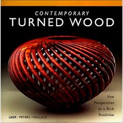 Contemporary Turned Wood: New Perspectives in a Rich Tradition
