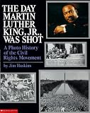 The Day Martin Luther King, Jr., Was Shot : A Photo History Of The Civil Rights Movement