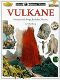 Vulkane - Die faszinierende Welt der feuerspeienden Berge, Erdbeben, Geysire und Schlammkessel - Susanna van Rose