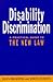 Disability Discrimination: A Practical Guide to the New Law