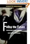 Failing the Future: A Dean Looks at Higher Education in the Twenty-first Century