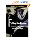 Failing the Future: A Dean Looks at Higher Education in the Twenty-first Century