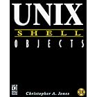 Click here to buy  Unix Shell Objects  by Christopher A. Jones.