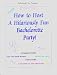 How to Host A Hilariously Fun Bachelorette Party!