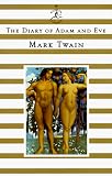 The Diaries of Adam & Eve: Translated by Mark Twain
