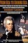 From Sea to Shining Sea: From the War of 1812 to the Mexican War; The Saga of America's Expansion