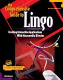 The Comprehensive Guide to Lingo: Creating Interactive Applications with Macromedia Director