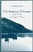 The Hungarian Parliament, 1867-1918: A Mirage of Power (Atlantic Studies on Society in Change)