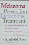 Melanoma: Prevention, Detection, and Treatment (Yale University Press Health & Wellness)