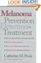 Melanoma: Prevention, Detection, and Treatment (Yale University Press Health & Wellness)