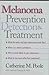 Melanoma: Prevention, Detection, and Treatment (Yale University Press Health & Wellness)