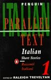 Italian Short Stories: Racconti In Italiano: Volume 1 (Penguin Parallel Text Series): 1