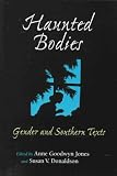 Haunted Bodies (The American South Series)