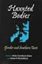 Haunted Bodies: Gender and Southern Texts (American South (University or Virginia Press Paperback))