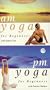 Living Yoga: A.M./P.M. Yoga for Beginners Set with Free Music Cassette