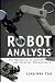 Robot Analysis: The Mechanics of Serial and Parallel Manipulators
